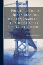 Progetto Della Restaurazione Dello Emissario Di Claudio E Dello Scolo Del Fucino af Carlo AfÃ¡n de Rivera