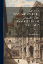 Storia Documentata Di Carlo V in Correlazione All'italia; Volume 5 af Giuseppe De Leva