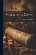 Millennial Dawn af Charles Taze Russell