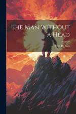 The Man Without a Head af Tyler De Saix