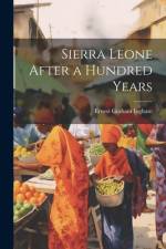 Sierra Leone After a Hundred Years af Ernest Graham Ingham