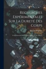 Recherches Expérimentales Sur La Dureté Des Corps af FrÃ©dÃ©ric Hugueny