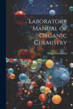 Laboratory Manual of Organic Chemistry af Harry Linn Fisher