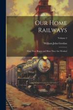 Our Home Railways af William John Gordon