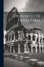 Disputatio De Gente Fabia af Willem Nikolaas Du Rieu