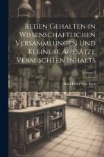 Reden Gehalten in Wissenschaftlichen Versammlungen Und Kleinere Aufsätze Vermischten Inhalts; Volume 2 af Karl Ernst von Baer