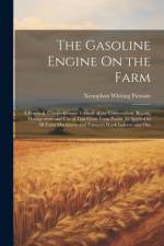 The Gasoline Engine On the Farm af Xenophon Whiting Putnam