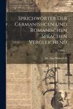 Sprichwörter Der Germanishcen Und Romanischen Sprachen Vergleichend; Volume 1 af Ida Von DÃ¼ringsfeld