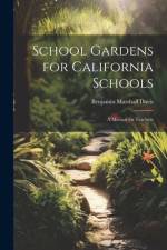 School Gardens for California Schools af Benjamin Marshall Davis