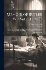 Memoir of Butler Wilmarth, M.D. af William Henry Fish