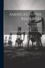 America's Power Resources af Chester Garfield Gilbert