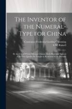 The Inventor of the Numeral-Type for China af S M Russell