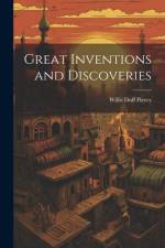 Great Inventions and Discoveries af Willis Duff Piercy