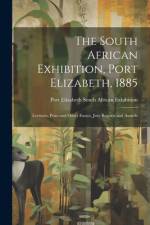 The South African Exhibition, Port Elizabeth, 1885 af Port Elizabeth South Afri Exhibition
