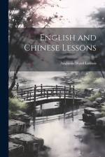 English and Chinese Lessons af Augustus Ward Loomis