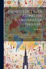 Glimpses of Truth Along the Boundaries of Thought af S R H Biggs