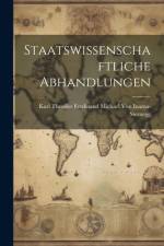 Staatswissenschaftliche Abhandlungen af Karl Theodor Ferd Von Inama-Sternegg