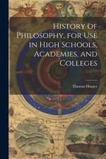History of Philosophy, for Use in High Schools, Academies, and Colleges af Thomas Hunter