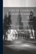 Life of Charles Richard Sumner, D. D. af George Henry Sumner
