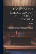 Digest of the School Laws of the State of Florida