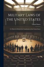 Military Laws of the United States