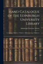 Hand Catalogue of the Edinburgh University Library