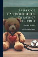 Reference Handbook of the Diseases of Children af Ferdinand FrÃ¼hwald