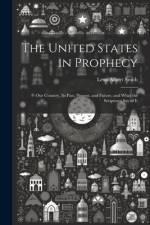 The United States in Prophecy af Leon Albert Smith