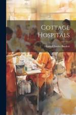 Cottage Hospitals af Henry Charles Burdett