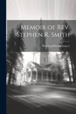 Memoir of Rev. Stephen R. Smith af Thomas Jefferson Sawyer