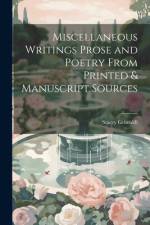 Miscellaneous Writings Prose and Poetry From Printed & Manuscript Sources af Stacey Grimaldi
