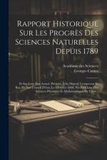 Rapport Historique Sur Les Progrès Des Sciences Naturelles Depuis 1789 af AcadÃ©mie Des Sciences