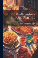... Home Games and Parties af Sarah Tyson Hetson Rorer