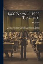 1000 Ways of 1000 Teachers af A C Mason
