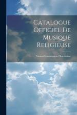 Catalogue Officiel De Musique Religieuse