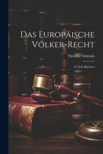 Das Europäische Völker-Recht af Theodor Schmalz