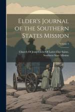 Elder's Journal of the Southern States Mission; Volume 3