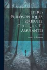 Lettres Philosophiques, Serieuses, Critiques, Et Amusantes af Saunier De Beaumont