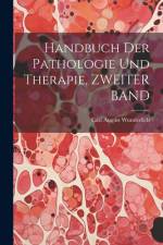 Handbuch Der Pathologie Und Therapie, ZWEITER BAND af Carl August Wunderlich