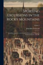 Sporting Excursions in the Rocky Mountains af John Kirk Townsend