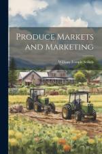 Produce Markets and Marketing af William Temple Seibels