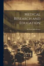 Medical Research and Education af Richard Mills Pearce