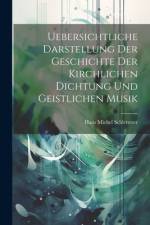 Uebersichtliche Darstellung Der Geschichte Der Kirchlichen Dichtung Und Geistlichen Musik af Hans Michel Schletterer