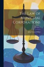 The Law of Municipal Corporations; Volume 2 af John Forrest Dillon
