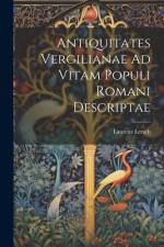 Antiquitates Vergilianae Ad Vitam Populi Romani Descriptae af Laurenz Lersch