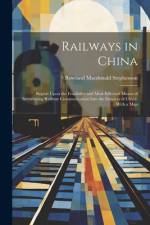 Railways in China af Rowland MacDonald Stephenson