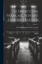 Le Droit Civil Français, Suivant L'ordre Du Code af Charles Bonaventure Marie Toullier