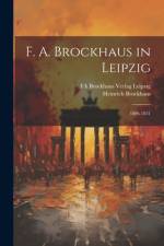 F. A. Brockhaus in Leipzig af Heinrich Brockhaus