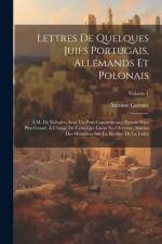 Lettres De Quelques Juifs Portugais, Allemands Et Polonais af Antoine GuÃ©nÃ©e