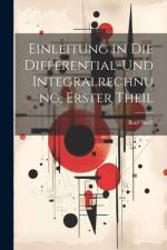 Einleitung in die Differential-und Integralrechnung, Erster Theil af Karl Snell